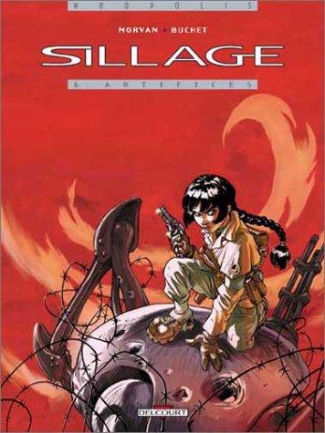 Sillage. Vol. 6. Artifices