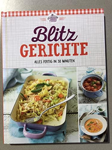 Blitz Gerichte - ALles fertig in 30 Minuten - Kochbuch, Backbuch, Rezeptbuch, Kochen, Backen, Rezepte [Hardcover] Neumann