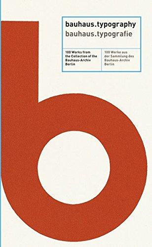 bauhaus.typography / bauhaus.typografie: 100 Werke aus der Sammlung des Bauhaus-Archiv Berlin (bauhaus basics)