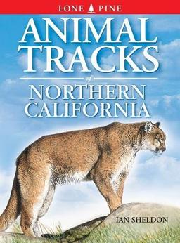 Animal Tracks of Northern California (Animal Tracks Guides)