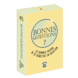 Bonnes questions : 52 bonnes façons de se remettre en question