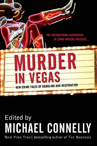 Murder in Vegas: New Crime Tales of Gambling and Desperation