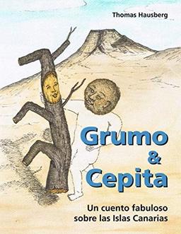 Grumo & Cepita (sp): Un cuento fabuloso sobre las Islas Canarias