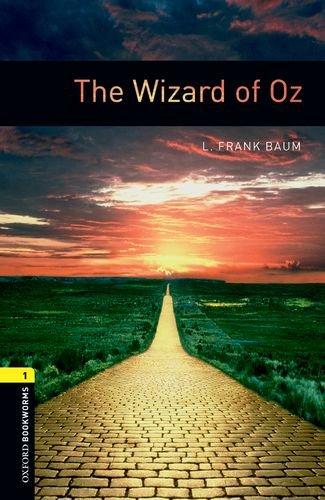 6. Schuljahr, Stufe 2 - The Wizard of Oz - Neubearbeitung: 400 Headwords (Oxford Bookworms ELT)