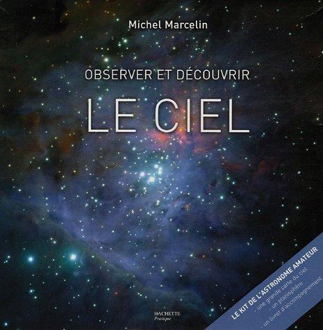 Observer et découvrir le ciel : le kit de l'astronome amateur