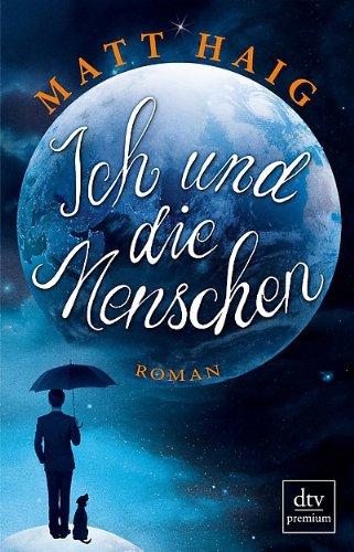 Ich und die Menschen: Roman