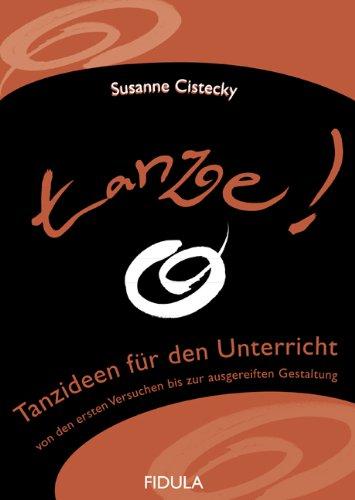 Tanze!: Tanzideen für den Unterricht