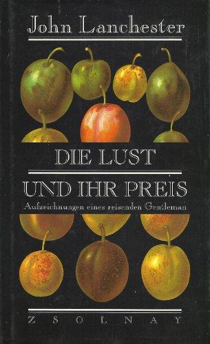 Die Lust und ihr Preis: Aufzeichnungen eines reisenden Gentleman