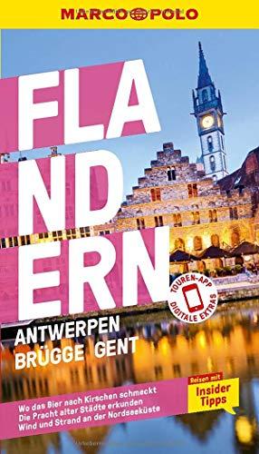 MARCO POLO Reiseführer Flandern, Antwerpen, Brügge, Gent: Reisen mit Insider-Tipps. Inklusive kostenloser Touren-App