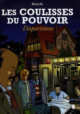 Les coulisses du pouvoir. Vol. 7. Disparitions