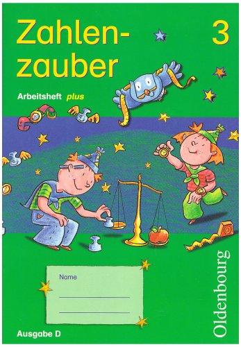 Zahlenzauber, Ausgabe D : 3. Schuljahr, Arbeitsheft plus