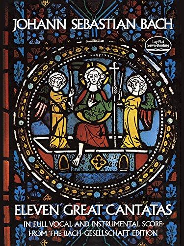 J.S. Bach  Eleven Great Cantatas In Full Vocal And Instrumental Score (Dover Vocal Scores)