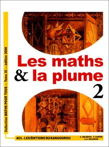 Les maths et la plume. Vol. 2