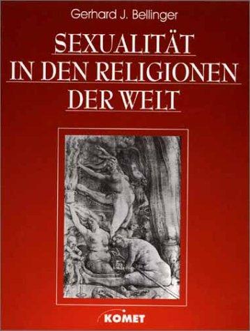 Sexualität in den Religionen der Welt