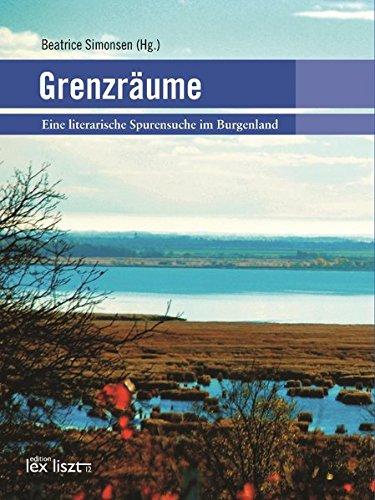 Grenzräume: Eine literarische Spurensuche im Burgenland