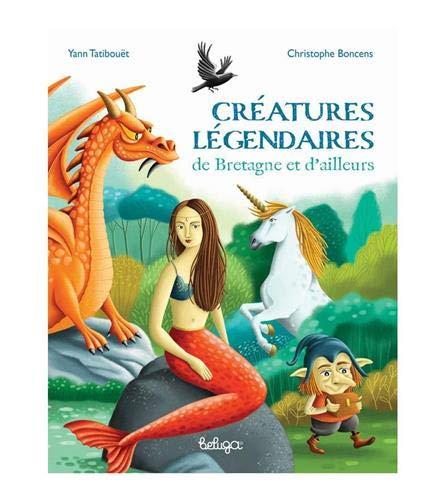 Créatures légendaires de Bretagne et d'ailleurs