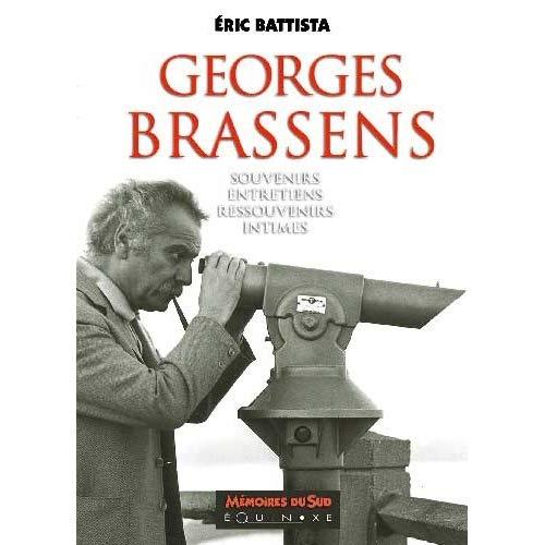 Georges Brassens : entretiens et souvenirs intimes