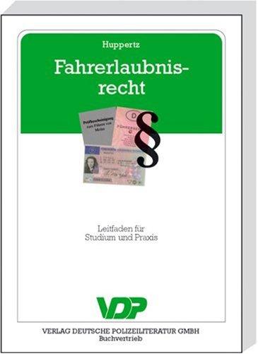 Fahrerlaubnisrecht. Leitfaden für Studium und Praxis