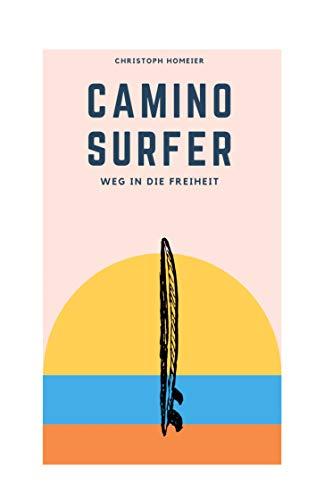 Camino Surfer: Weg in die Freiheit