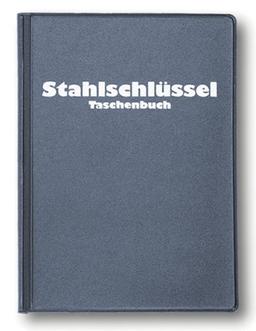 Stahlschlüssel-Taschenbuch: Wissenswertes über Stähle