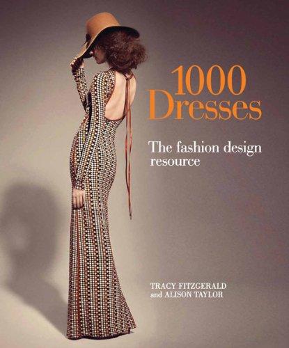 1,000 Dresses: The Fashion Design Resource