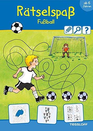 Rätselspaß Fußball ab 6 Jahren (Rätsel, Spaß, Spiele)