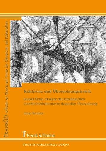 Kohärenz und Übersetzungskritik: Lucian Boias Analyse des rumänischen Geschichtsdiskurses in deutscher Übersetzung