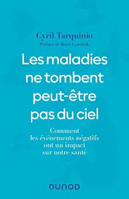 Les maladies ne tombent peut-être pas du ciel : comment les événements négatifs ont un impact sur notre santé