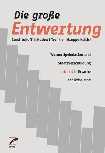 Die große Entwertung: Vom finanzkapitalistischen Krisenaufschub zur globalen Notstandsverwaltung