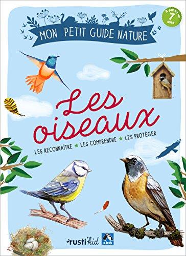 Les oiseaux : les observer, les comprendre, les protéger