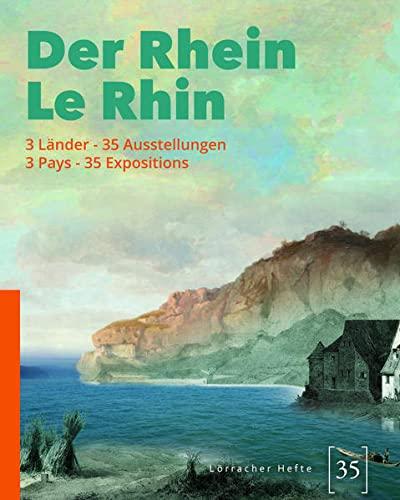 Der Rhein / Le Rhin (Lörracher Hefte: Schriftenreihe des Dreiländermuseums)