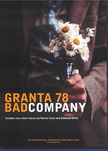 Granta 78: Bad Company (Granta: The Magazine of New Writing)