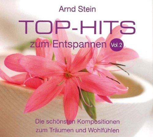 Top-Hits zum Entspannen Vol. 2 - Die schönsten Kompositionen zum Träumen und Wohlfühlen