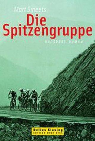 Die Spitzengruppe. Radsport-Roman