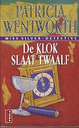 De klok slaat twaalf (Miss Silver-detective, Band 19)