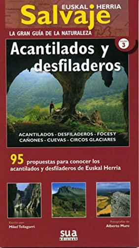 Acantilados y desfiladeros: 95 propuestas para conocer los acantilados y desfiladeros de Euskal Herria (Euskal Herria salvaje. La gran guia de la naturaleza, Band 3)