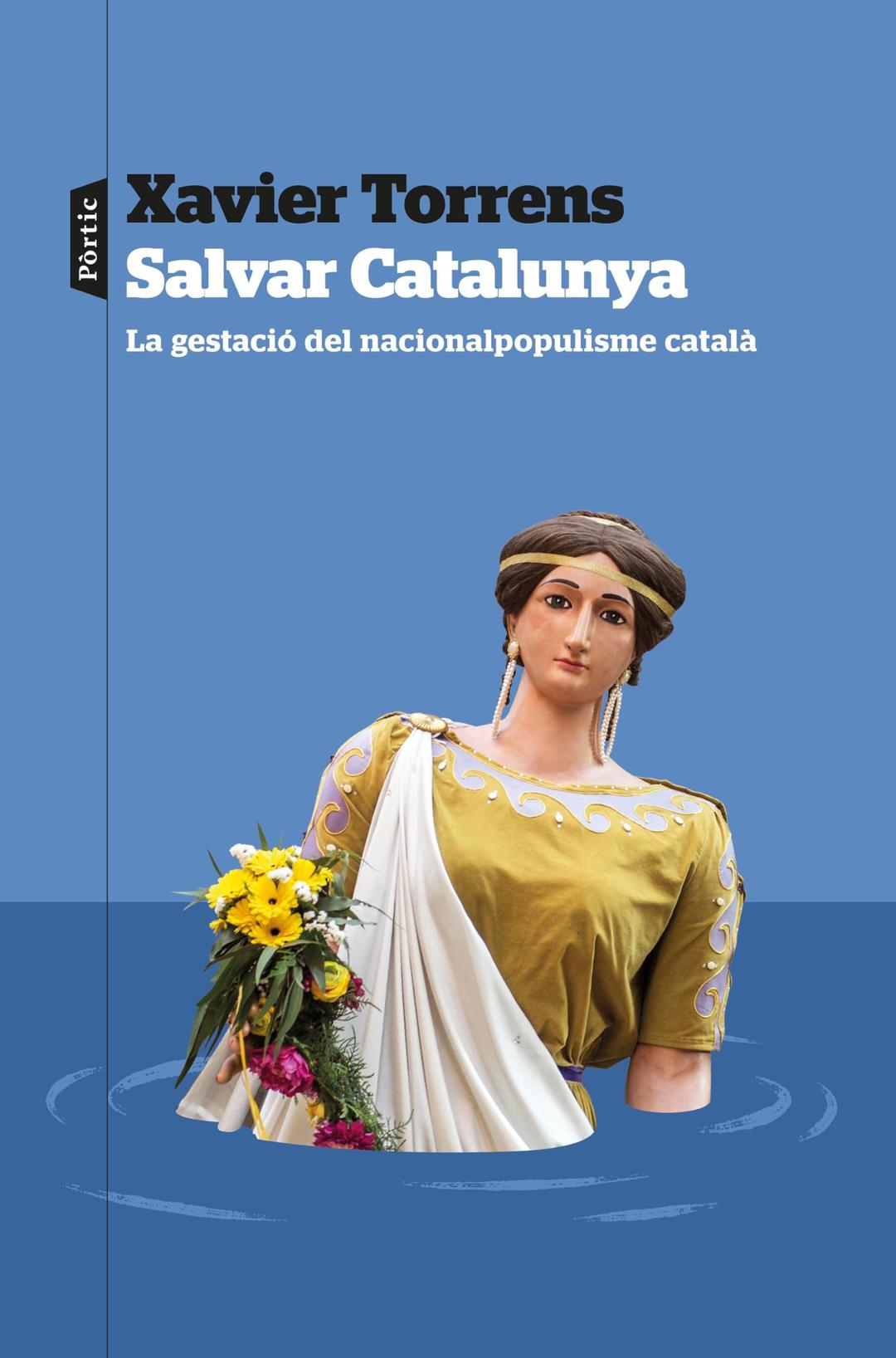 Salvar Catalunya: La gestació del nacionalpopulisme català (P.VISIONS)