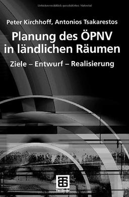 Planung des ÖPNV in Ländlichen Räumen: Ziele - Entwurf - Realisierung (German Edition)