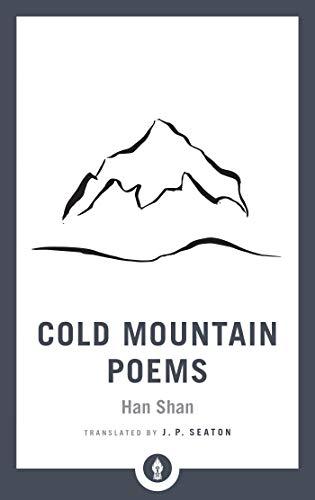 Cold Mountain Poems: Zen Poems of Han Shan, Shih Te, and Wang Fan-chih (Shambhala Pocket Library)