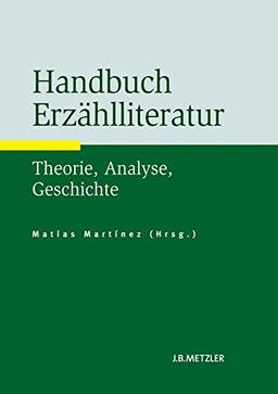 Handbuch Erzählliteratur: Theorie, Analyse, Geschichte