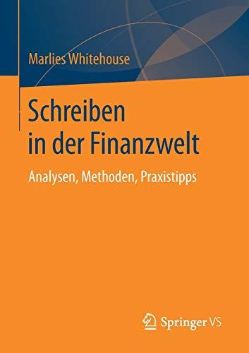 Schreiben in der Finanzwelt: Analysen, Methoden, Praxistipps