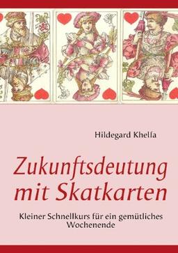 Zukunftsdeutung mit Skatkarten: Kleiner Schnellkurs für ein gemütliches Wochenende