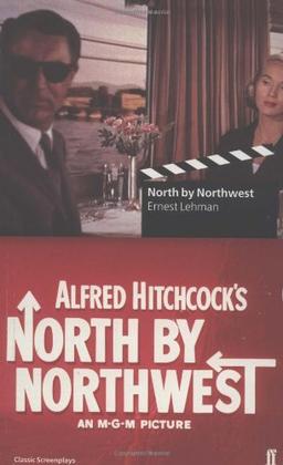 North by Northwest: Screenplay (Classic Screenplays)