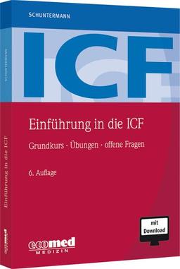 Einführung in die ICF: Grundkurs - Übungen - offene Fragen