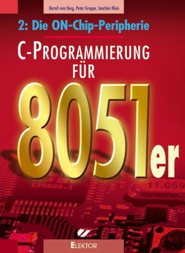 C-Programmierung für 8051er: C-Programmierung für die 8051er-Familie 2: Externe Peripherie: BD 2