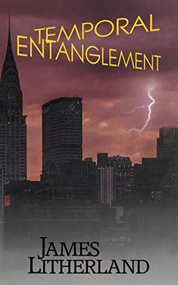 Temporal Entanglement (Watchbearers, Band 5)