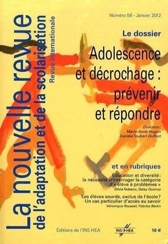 Nouvelle revue de l'adaptation et de la scolarisation (La), n° 56. Adolescence et décrochage : prévenir et répondre