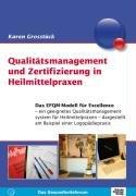 Qualitätsmanagement und Zertifizierung in Heilmittelpraxen: Das EFQM-Modell für Excellence - ein geeignetes Qualitätsmangementsystem für ... dargestellt am Beispiel einer Logopädiepraxis