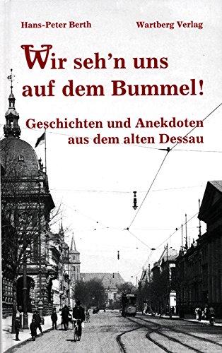 'Wir seh'n uns auf dem Bummel!' (Geschichten und Anekdoten)