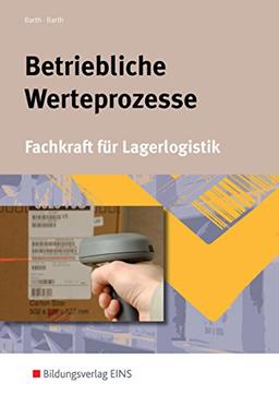 Betriebliche Werteprozesse: Berufe der Lagerlogistik: Schülerband